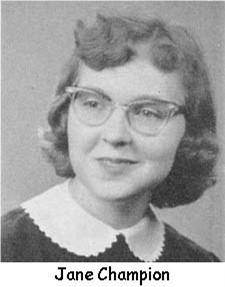 JANE CHAMPION: rated typing and office machines; collected stamps; song in Sextet, Chorolettes, and Mixed Chorus; wanted to be a receptionist. - Champion